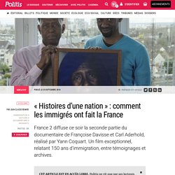 « Histoires d’une nation » : comment les immigrés ont fait la France par Jean-Claude Renard