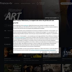 Histoires d’art - Replay et vidéos en streaming - France tv