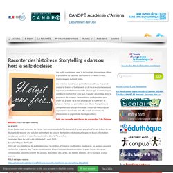 Raconter des histoires « Storytelling » dans ou hors la salle de classe