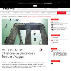 MUHBA - Museu d'Història de Barcelona - Temple d'August - Visit Barcelona
