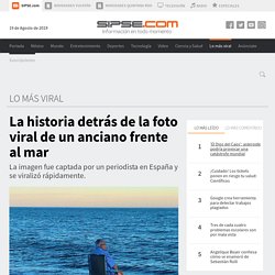 La historia detrás de la foto viral de un anciano frente al mar