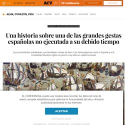 Historia: Una historia sobre una de las grandes gestas españolas no ejecutada a su debido tiempo