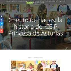 Cuento de hadas: la historia del CEIP Princesa de Asturias