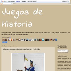 Juegos de Historia: El uniforme de los Granaderos a Caballo