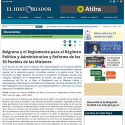 Belgrano y el Reglamento para el Régimen Político y Administrativo y Reforma de los 30 Pueblos de las Misiones