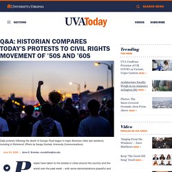 Q&A: Historian Compares Today’s Protests to Civil Rights Movement of ’50s and ’60s - University of Virginia