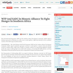 WFP And SADC In Historic Alliance To Fight Hunger In Southern Africa