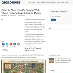 Color to Your Heart's Delight With These Historic Map Coloring Pages - Geolounge