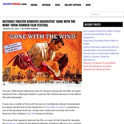 Historic Theater Removes Insensitive ‘Gone With the Wind’ from Summer Film Festival