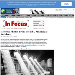 Historic Photos From the NYC Municipal Archives - In Focus - The Atlantic - Nightly (Build 20120320043530)