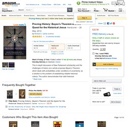 Proving History: Bayes's Theorem and the Quest for the Historical Jesus: Amazon.co.uk: Richard C. Carrier: 9781616145590: Books