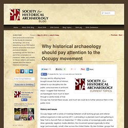 Why historical archaeology should pay attention to the Occupy movement