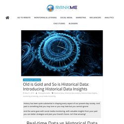 Old is Gold and So is Historical Data: Historical Data Insights