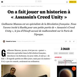 On a fait jouer un historien à « Assassin’s Creed Unity » - 21 novembre 2014