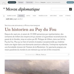 Un historien au Puy du Fou, par Michel Vovelle (Le Monde diplomatique, août 1994)