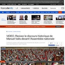 Revivez le discours historique de Manuel Valls devant l'Assemblée nationale