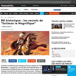 BD historique : les secrets de "Soliman le Magnifique"