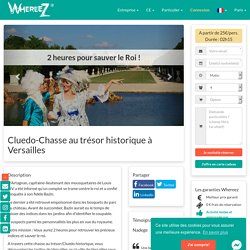 Whereez - Cluedo-Chasse au trésor historique à Versailles - Expérience
