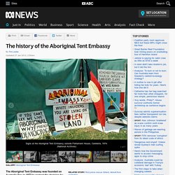 The history of the Aboriginal Tent Embassy