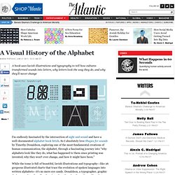 A Visual History of the Alphabet - Maria Popova - Life