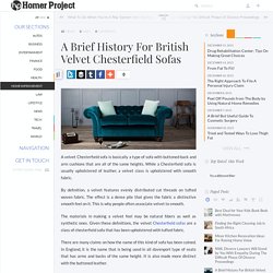 A Brief History For British Velvet Chesterfield Sofas