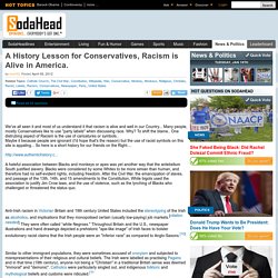 A History Lesson for Conservatives, Racism is Alive in America.