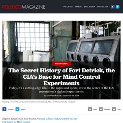 The Secret History of Fort Detrick, the CIA’s Base for Mind Control Experiments