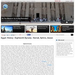 History - Eighteenth Dynasty - Karnak, Sphinx, Aswan