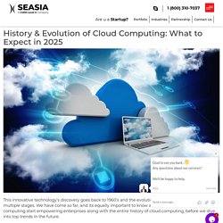 History & Evolution of Cloud Computing : What to Expect in 2019