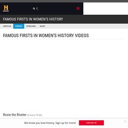Famous Firsts in Women’s History Exclusive Videos & Features