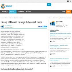 History of Hookah Through Out Ancient Times