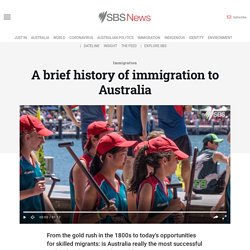 A brief history of immigration to Australia - SBS