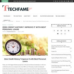 Zero Credit History? Improve it with Best Personal Loans
