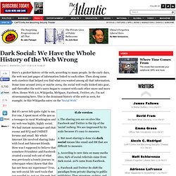 Dark Social: We Have the Whole History of the Web Wrong - Alexis C. Madrigal