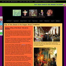History of Day of the Dead & the Mexican Sugar Skull Tradition