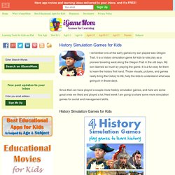 History Simulation Games for Kids