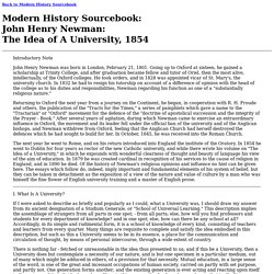 Modern History Sourcebook: John Henry Newman: The Idea of A University, 1854