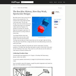 The Box Kite- History, How they Work, How to Make One and Spectacular Designs