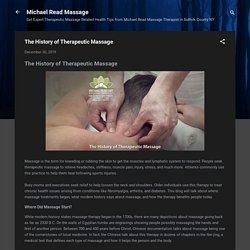 Here is a brief history of Therapeutic Massage