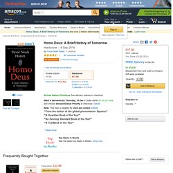Homo Deus: A Brief History of Tomorrow: Amazon.co.uk: Yuval Noah Harari: 9781910701874: Books