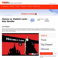 History vs. Vladimir Lenin - Alex Gendler