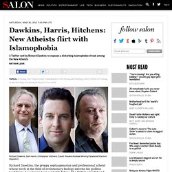 Dawkins, Harris, Hitchens: New Atheists flirt with Islamophobia