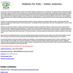 Hobbies for Kids, EASY CHILDREN FUN HOBBY AND CRAFT WEBSITES