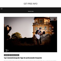 Top 5 Hochzeitsfotografie-Tipps für professionelle Fotografen