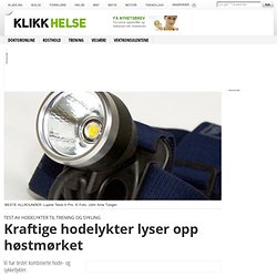 Test av hodelykter til trening og sykling - Kraftige hodelykter lyser opp høstmørket - Helse - klikk.no