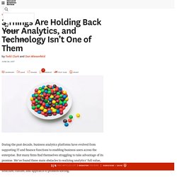 3 Things Are Holding Back Your Analytics, and Technology Isn’t One of Them