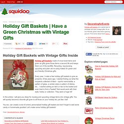 Holiday Gift Baskets: Green With Vintage Gifts