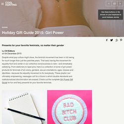 Holiday Gift Guide 2015: Girl Power