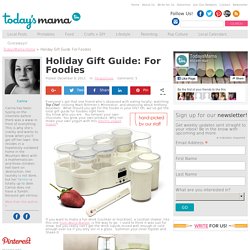 Holiday Gift Guide For Foodies