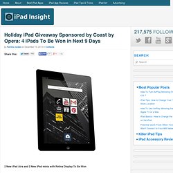 Holiday iPad Giveaway Sponsored by Coast by Opera: 4 iPads To Be Won in Next 9 Days